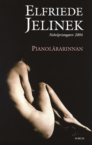 Pianolärarinnan / Elfriede Jelinek ; översättning: Margaretha Holmqvist