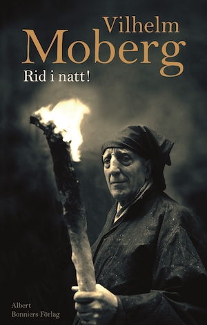 Rid i natt! : roman från Värend 1650 / Vilhelm Moberg