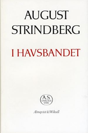 I havsbandet / [August Strindberg] ; texten redigerad och kommenterad av Hans Lindström