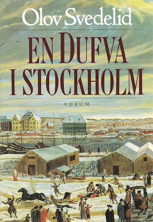 En Dufva i Stockholm : historisk roman / Olov Svedelid