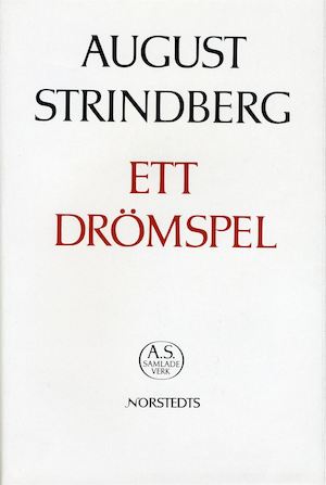 Ett drömspel / [August Strindberg] ; texten redigerad och kommenterad av Gunnar Ollén