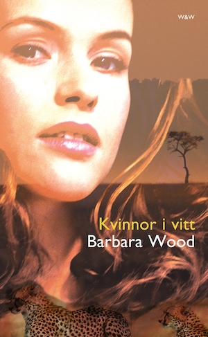 Kvinnor i vitt / Barbara Wood ; översättning av Karin Malmsjö