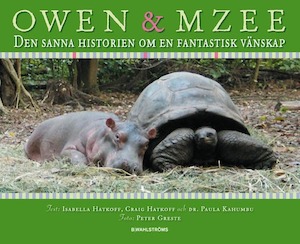 Owen & Mzee - den sanna historien om en fantastisk vänskap