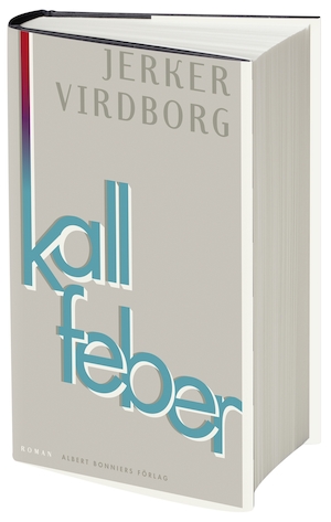 Kall feber : roman / Jerker Virdborg