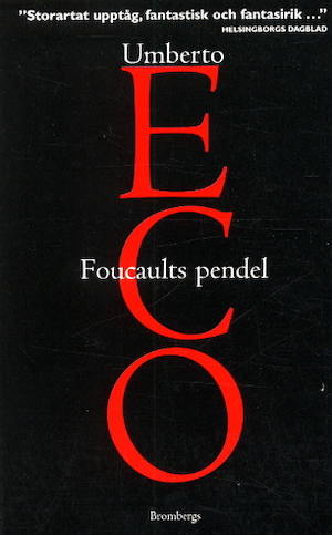 Foucaults pendel / Umberto Eco ; översättning av Eva Alexanderson