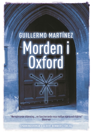 Morden i Oxford / Guillermo Martínez ; översättning av Manni Kössler