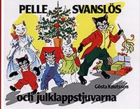 Pelle Svanslös och julklappstjuvarna / text: Gösta Knutsson ; bild: Lucie Lundberg