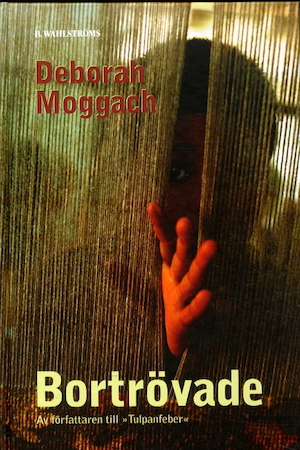 Bortrövade / Deborah Moggach ; översättning av Ingrid Warne