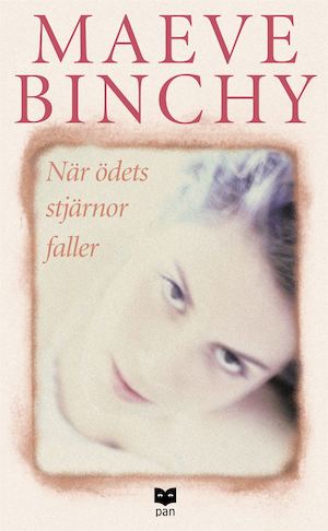 När ödets stjärnor faller / Maeve Binchy ; översättning: Synnöve Olsson