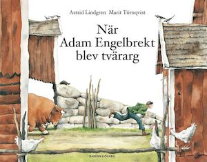 När Adam Engelbrekt blev tvärarg / Astrid Lindgren ; med bilder av Marit Törnqvist