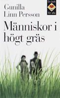Människor i högt gräs : roman / Gunilla Linn Persson