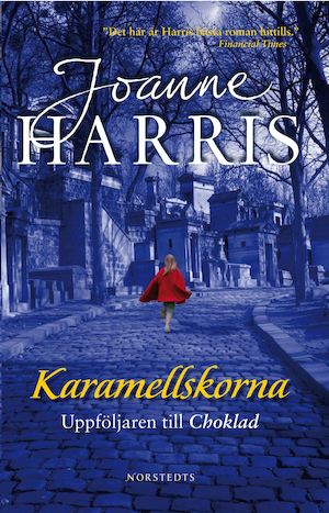 Karamellskorna / Joanne Harris ; översättning av Jan Hultman och Annika H. Löfvendahl