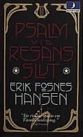 Psalm vid resans slut : roman / Erik Fosnes Hansen ; översättning av Bo Ludvigsson