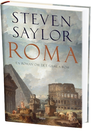 Roma : en roman om den eviga staden / Steven Saylor ; översättning: Charlotte Hjukström