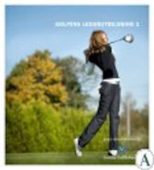 Golfens ledarutbildning / [författare: Marie Broholmer ...] ; [illustrationer: Sara Mazetti-Nissen ; foto: Håkan Flank ...]. 1