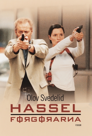 Förgörarna : en Roland Hassel-thriller / Olov Svedelid