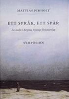 Ett språk, ett spår : en studie i Birgitta Trotzigs författarskap / Mattias Pirholt
