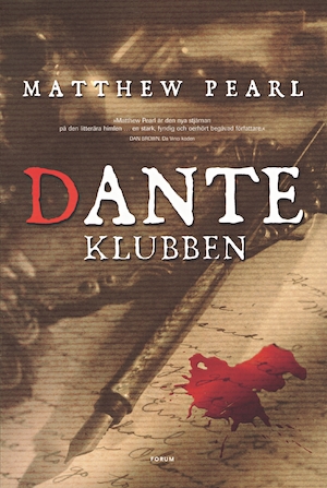 Danteklubben / Matthew Pearl ; översättning: Mats Hörmark
