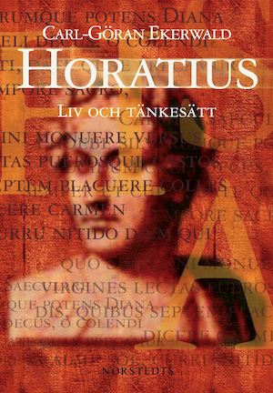 Horatius : liv och tänkesätt / Carl-Göran Ekerwald