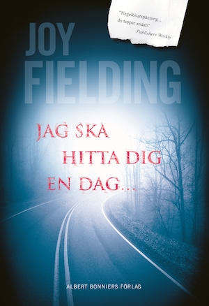 Jag ska hitta dig en dag- : roman / Joy Fielding ; översättning av Gertrud Hemmel