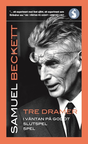 Tre dramer / Samuel Beckett ; översättning: Magnus Hedlund