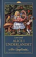 Alice i Underlandet ; Alice i Spegellandet