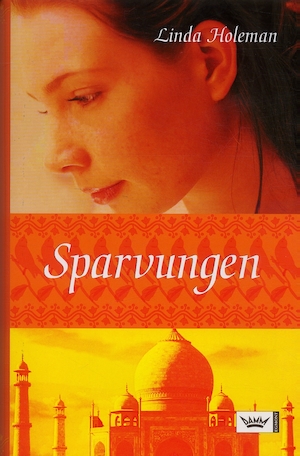 Sparvungen / Linda Holeman ; översättning: Carina Jansson