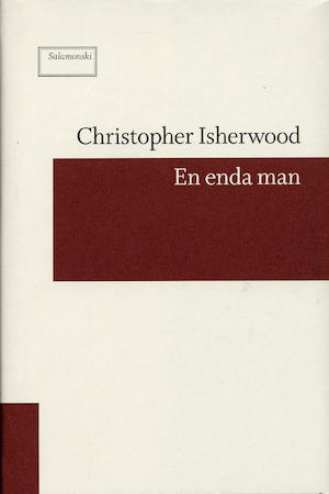 En enda man / Christopher Isherwood ; till svenska av Håkan Bravinger