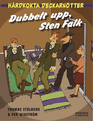 Dubbelt upp, Sten Falk! : kriminalgåtor / av Thomas Stålberg & Per Wikström ; illustrationer: Thomas Stålberg