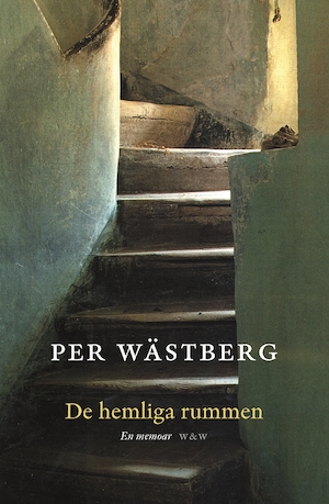 De hemliga rummen : en memoar / Per Wästberg