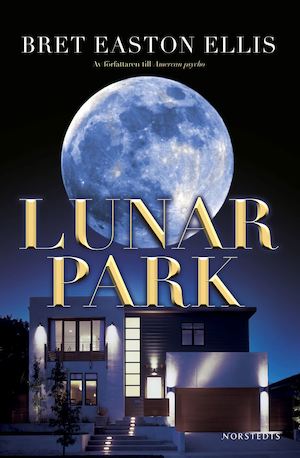 Lunar Park / Bret Easton Ellis ; översättning av David Nessle