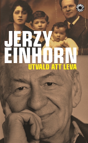 Utvald att leva : minnen / Jerzy Einhorn