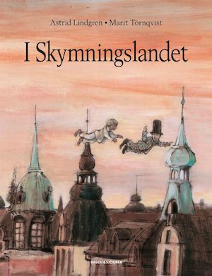 I Skymningslandet / Astrid Lindgren ; med bilder av Marit Törnqvist