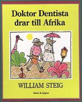 Doktor Dentista drar till Afrika / William Steig ; svensk text: Viveca Sundvall