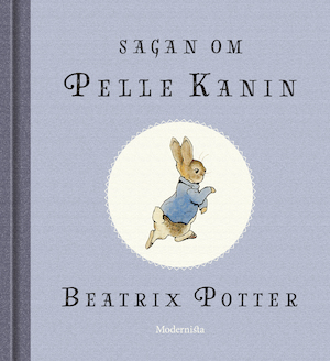 Sagan om Pelle kanin / Beatrix Potter ; översättning av Birgitta Hammar.