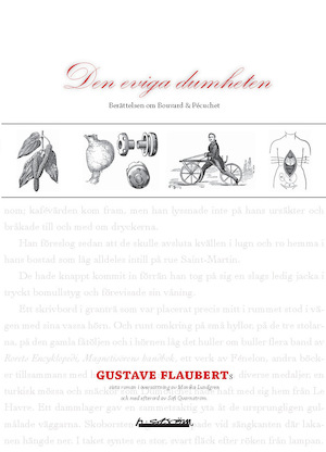 Den eviga dumheten : berättelsen om Bouvard & Pécuchet / Gustave Flaubert ; i översättning av Monika Lundgren