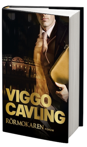 Rörmokaren : [en politisk thriller] / Viggo Cavling