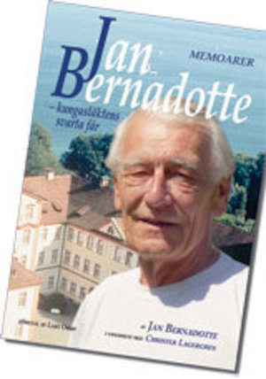 Jan Bernadotte - kungasläktens svarta får : memoarer / av Jan Bernadotte ; i samarbete med Christer Lagergren