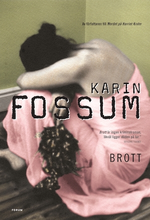 Brott / Karin Fossum ; översättning: Ulf Örnkloo