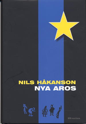 Nya Aros : roman i skilda berättelser / Nils Håkanson