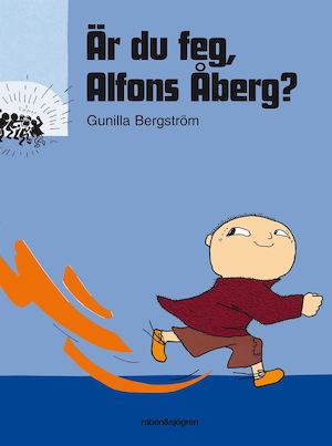 Är du feg, Alfons Åberg? / Gunilla Bergström, text & bilder