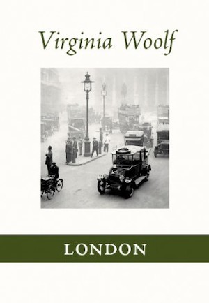 London / Virginia Woolf ; översättning: Gun R. Bengtsson