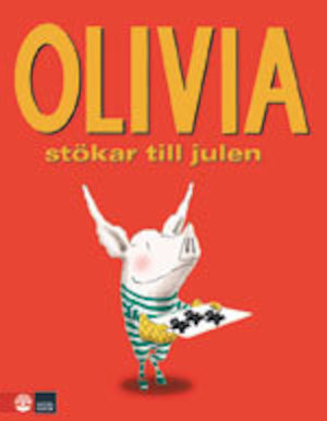 Olivia stökar till julen / av Ian Falconer ; översättning: Thomas Tidholm
