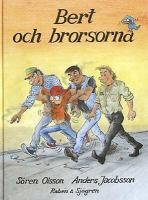 Bert och brorsorna / Sören Olsson, Anders Jacobsson ; illustrationer av Sonja Härdin