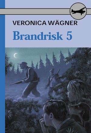Brandrisk fem / Veronica Wägner