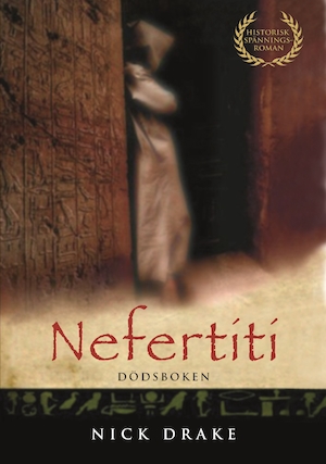 Nefertiti : dödsboken / Nick Drake ; översättning av Torun Lidfeldt Bager