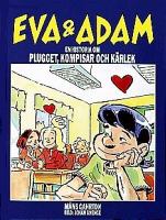 Eva och Adam : en historia om plugget, kompisar och kärlek / text: Måns Gahrton ; bild: Johan Unenge