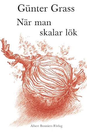 När man skalar lök / Günter Grass ; översättning: Lars W. Freij
