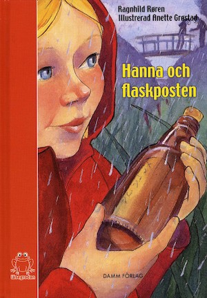 Hanna och flaskposten / Ragnhild Røren ; illustrerad av Anette Grøstad ; översättning: Melinda Hoelstad