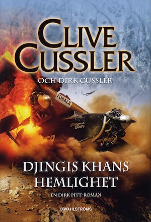 Djingis Khans hemlighet : en Dirk Pitt-roman / Clive Cussler och Dirk Cussler ; översättning av Martin Olsson